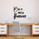 Pulse Vinyl Inspirational Quote Wall Art Decal - Be A Nice Human- 23" x 23" Bedroom Motivational Wall Art Decor- Business Office Positive Quote Sticker Decals Black 23" x 23" 2