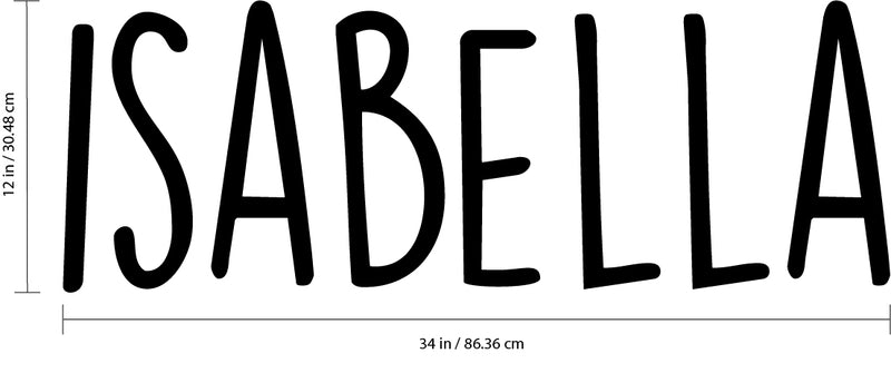 Vinyl Wall Art Decal Girls Custom Name - ’Isabella’ Custom Text Name - 12" x 34" - Girls Bedroom Vinyl Wall Decals - Cute Wall Art Decals for Baby Girl Nursery Room Decor (12" x 34"; Black Text) Black 12" x 34" 3