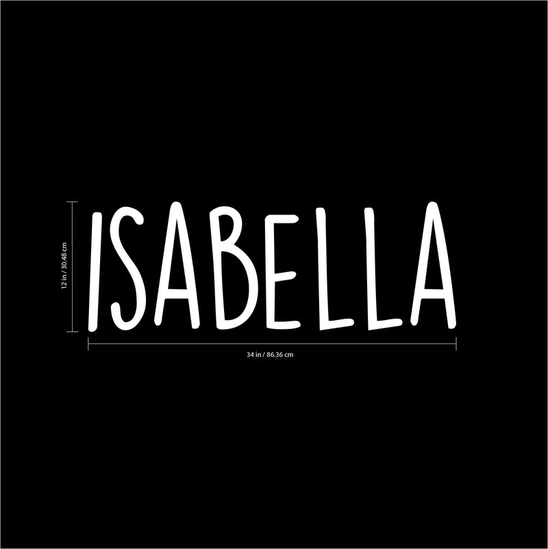 Vinyl Wall Art Decal Girls Custom Name - ’Isabella’ Custom Text Name - 12" x 34" - Girls Bedroom Vinyl Wall Decals - Cute Wall Art Decals for Baby Girl Nursery Room Decor (12" x 34"; White Text) White 12" x 34" 3