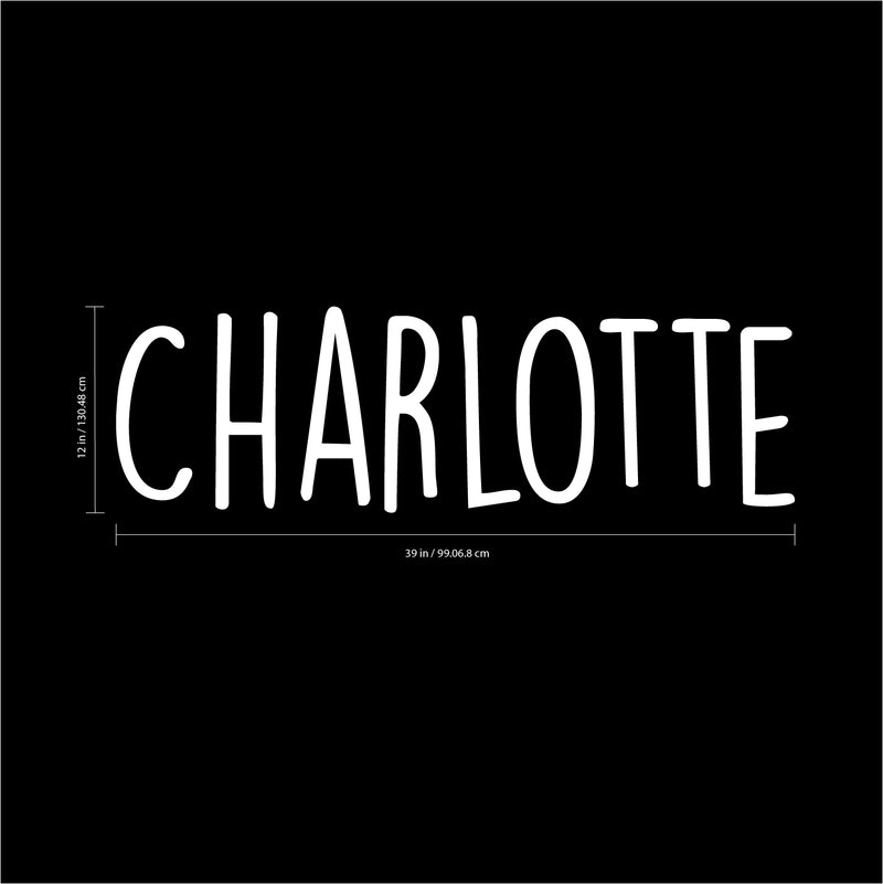 Vinyl Wall Art Decal Girls Custom Name - ’Charlotte’ Custom Text Name - 12" x 39" - Girls Bedroom Vinyl Wall Decals - Cute Wall Art Decals for Baby Girl Nursery Room Decor (12" x 39"; White Text) White 12" x 39" 3