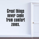 Vinyl Art Wall Decal - Great Things Never Came From Comfort Zones - Motivational Life Quotes - House Office Wall Decoration - Positive Thinking - Good Vibes Stencil Letters Adhesives   2