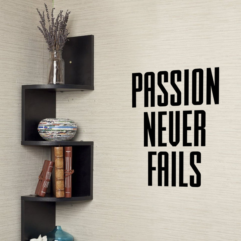 Vinyl Wall Art Decal - Passion Never Fails - 23" x 16" Decoration Vinyl Sticker - Inspirational Life Quotes - Motivational Gym and Fitness Office Home Quotes Decal Stickers Black 23" x 16" 2