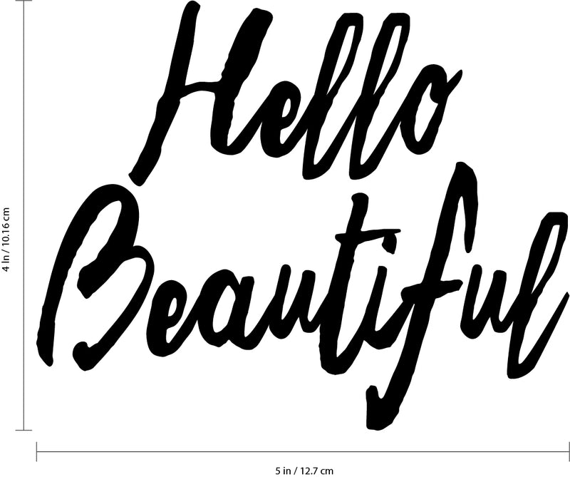 Laptop Skin Vinyl Wall Art Decal - Hello Beautiful - 4" x 5" - Motivational Life Quotes - Car Windshield Removable Vinyl Decals - Beauty Quotes - Stencil Letters Adhesives Black 4" x 5" 3