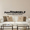 Vinyl Wall Art Decal - Push Yourself No One is Going to Do It for You - 7.5" x 40" - Home Apartment Living Room Mirror Bedroom Office Uplifting Quotes to Mentally Challenge and Motivate Yourself Black 7.5" x 40"