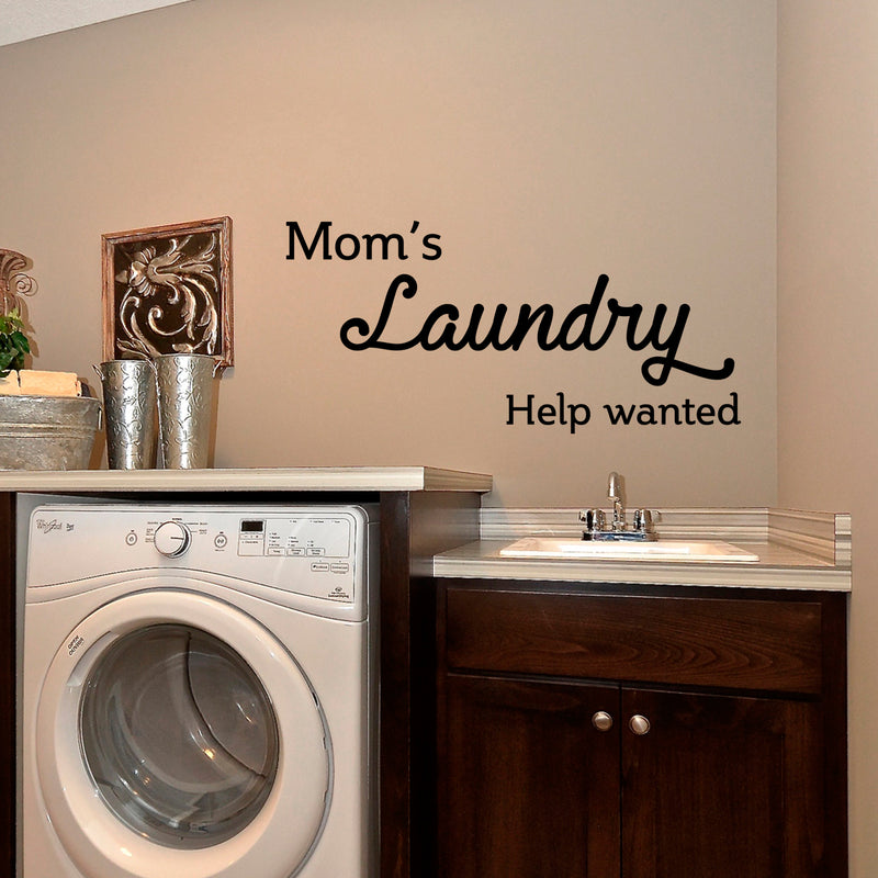 Vinyl Wall Art Decal - Mom’s Laundry Help Wanted - 15" x 32" - Funny Quotes Laundry Room Decoration - Waterproof Stencil Adhesive Design Stickers - Just for Fun Decorations Black 15" x 32"