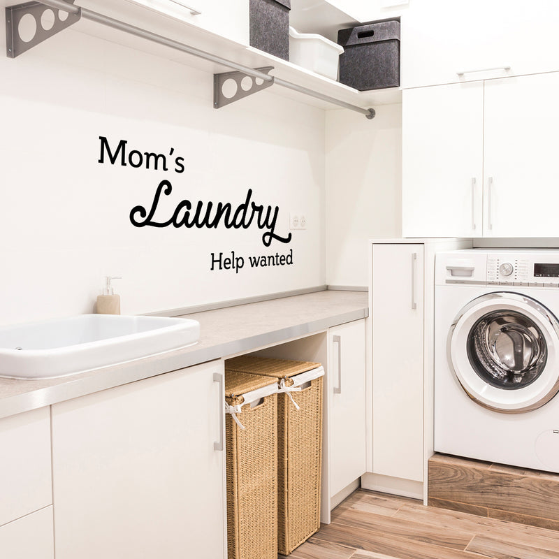 Vinyl Wall Art Decal - Mom's Laundry Help Wanted - Funny Quotes Laundry Room Decoration - Waterproof Stencil Adhesive Design Stickers - Just For Fun Decorations   2