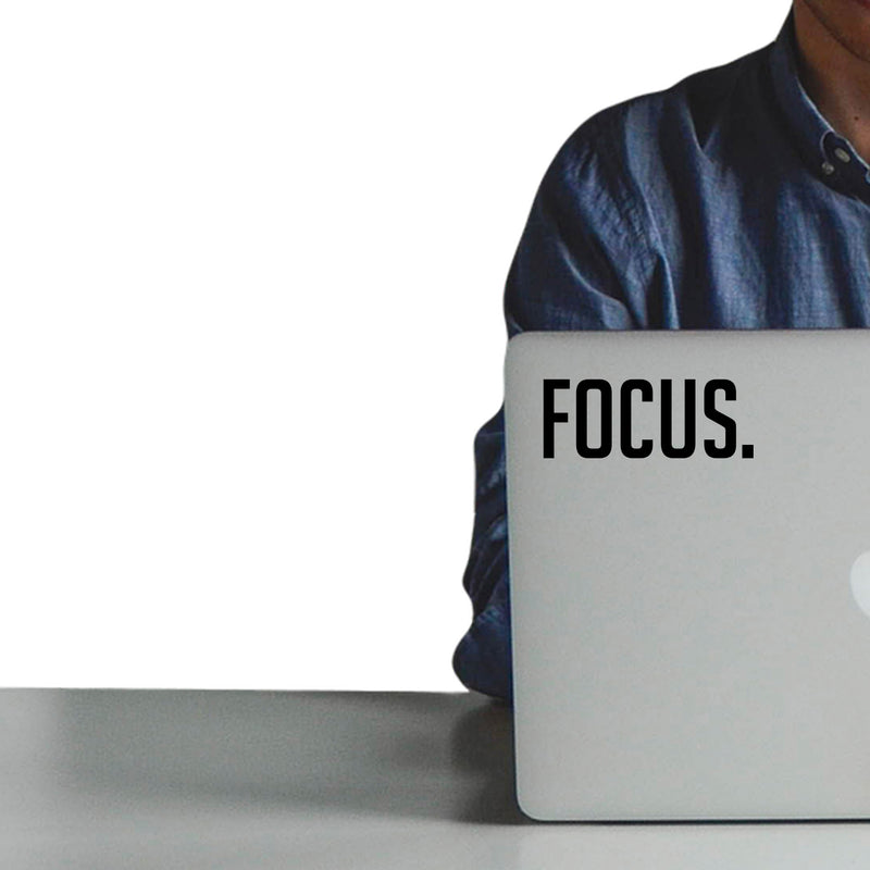 Vinyl Wall Art Decal - Focus. - 2" x 5" - Laptop Skin Motivational Decal - Small Removable Waterproof Stencil Adhesive for Home Office Mirror Window Car Bumper Sticker (2" x 5"; Black Text) Black 2" x 5" 2