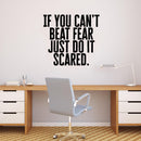 Vinyl Wall Art Decal - If You Can’t Beat Fear Just Do It Scared. - Determination Decor Motivational Home Office Gym Fitness Athletics Training Stencil Adhesive (21" x 23"; Black Text)