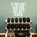 Vinyl Wall Art Decal - If You Can’t Beat Fear Just Do It Scared. - 21" x 23" - Determination Decor Motivational Home Office Gym Fitness Athletics Training Stencil Adhesive (21" x 23"; White Text) White 21" x 23"