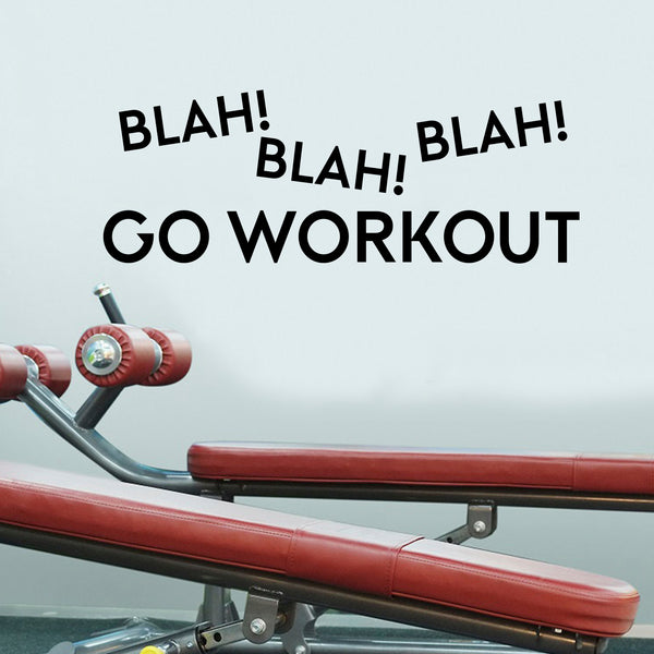 Vinyl Wall Art Decal - Blah Blah Blah Go Workout - Motivational Fitness Gym Wall Mirror Decor - Positive Health And Lifestyle Fitness Decals - Quotes