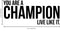 Vinyl Wall Art Decal - You Are A Champion Live Like It - 13" x 31" - Positive Encouragement Inspirational Sticker Adhesive For Wall Gym Fitness Home Office Bedroom Living Room Decor (13" x 31"; Black) Black 13" x 31" 3