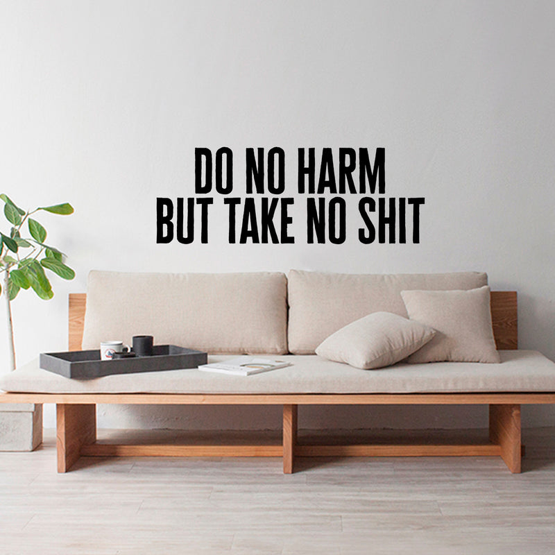 Vinyl Wall Art Decal - Do No Harm But Take No Sh!it - Motivational Inspirational Home Decor - Bedroom Living Room Office Decor - Trendy Funny Humor Modern Wall Art Quotes   2