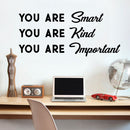 Vinyl Wall Art Decal - You are Smart You are Kind You are Important - Motivational Trendy Modern Quote For Teen Boy Girl Bedroom Living Room Home Office School Decor