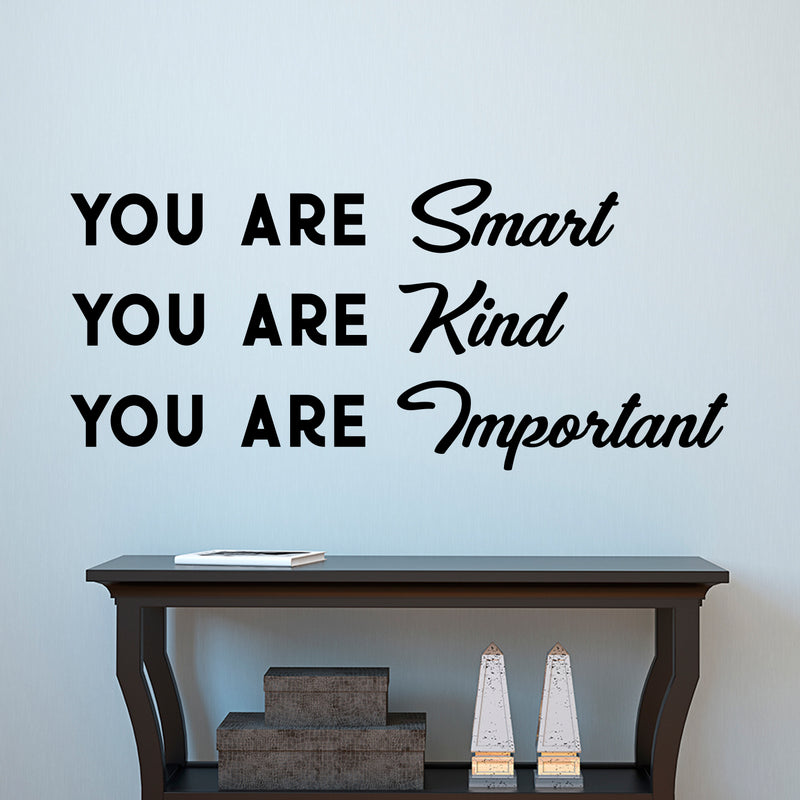 Vinyl Wall Art Decal - You are Smart You are Kind You are Important - 16" x 36" - Motivational Quote Words Teen Boy Girl Bedroom Living Room Home Office Decor - Trendy Modern Wall Sticker Decals Black 16" x 36" 2