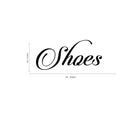 Vinyl Wall Art Decal - Shoes Cursive Lettering Sign - Women's Girl's Bedroom Closet Door Shoe Bin Organization Sticker Label - Home Decor - Trendy Modern Wall Decals   3