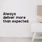 Vinyl Art Wall Decal - Always Deliver More Than Expected - Motivational Life Quotes - House Office Wall Decoration - Positive Thinking - Good Vibes Stencil Adhesives   2