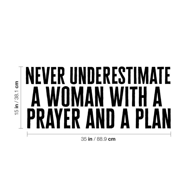 Vinyl Wall Art Decal - Never Underestimate A Woman With A Prayer And A Plan - Decoration Vinyl Sticker - Religious Vinyl Wall Decal - Modern Spiritual Window Decal   4