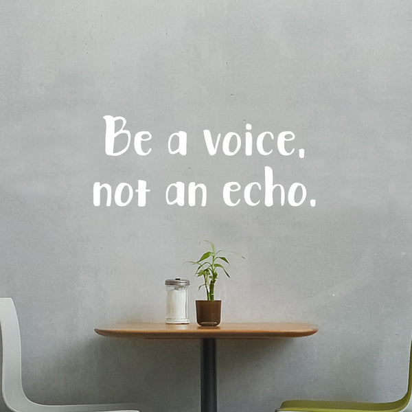 Vinyl Wall Art Decal - Be A Voice Not an Echo - 9.5" x 23" - Home Office Living Room Motivational Life Quote - Positive Trendy Modern Bedroom Dorm Room Apartment Wall Decor (9.5" x 23"; White) White 9.5" x 23"