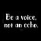 Vinyl Wall Art Decal - Be A Voice Not an Echo - 9.5" x 23" - Home Office Living Room Motivational Life Quote - Positive Trendy Modern Bedroom Dorm Room Apartment Wall Decor (9.5" x 23"; White) White 9.5" x 23" 3