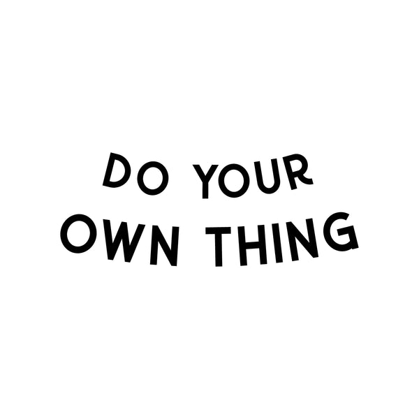 Vinyl Wall Art Decal - Do Your Own Thing - 8.8" x 23" - Motivational Home Living Room Bedroom Office Sticker Decor - Waterproof Modern Quotes Peel and Stick Workplace Indoor Outdoor Wall Decals Black 8.8" x 23"