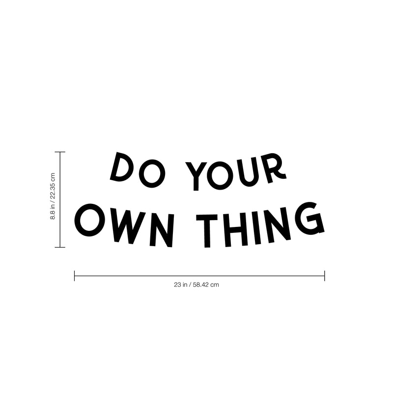 Vinyl Wall Art Decal - Do Your Own Thing - 8.8" x 23" - Motivational Home Living Room Bedroom Office Sticker Decor - Waterproof Modern Quotes Peel and Stick Workplace Indoor Outdoor Wall Decals Black 8.8" x 23" 2