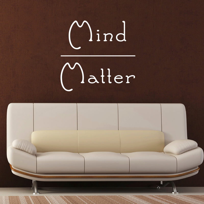 Vinyl Wall Art Decal - Mind Over Matter - 23" x 23" - Positive Bedroom Living Room Home Decoration - Motivational Wall Home Apartment Decor Sticker (23" x 23"; White) White 23" x 23"