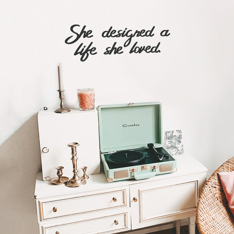 Vinyl Wall Art Decal - She Designed A Life She Loved - 10" x 28" - Female Empowerment Home Living Room Bedroom Sticker Decor - Women’s Trendy Quotes Workplace Office Adhesive Decals Black 10" x 28" 2