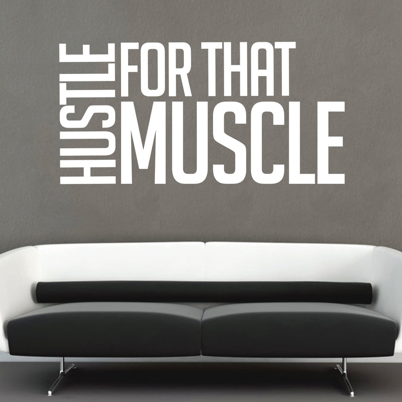 Vinyl Wall Art Decal - Hustle for That Muscle - 20" x 40" - Gym Fitness Healthy Lifestyle Home Bedroom Decor - Motivational Positive Peel and Stick Work Out Strength Decals (20" x 40"; White) White 20" x 40" 2