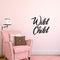 Vinyl Wall Art Decal - Wild Child - 24" x 23" - Trendy Fun and Free Bedroom Apartment Playroom Nursery Decoration Quotes - Modern Indoor Outdoor Home Living Room Household Quotes (24" x 23"; Black) Black 24" x 23" 4