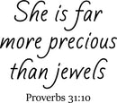 Vinyl Wall Art Decal - She is Far More Precious Than Jewels Prov 31:10-- Religious Bedroom Apartment Decor Decals - Christian Home Living Room Office Quotes (23" x 26"; Black)