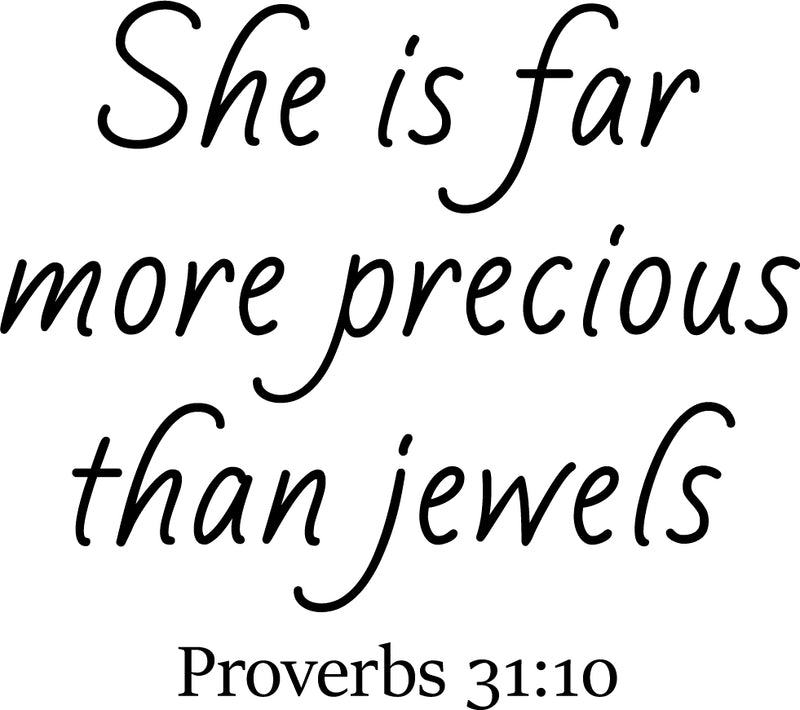 Vinyl Wall Art Decal - She is Far More Precious Than Jewels Prov 31:10-- Religious Bedroom Apartment Decor Decals - Christian Home Living Room Office Quotes (23" x 26"; Black)