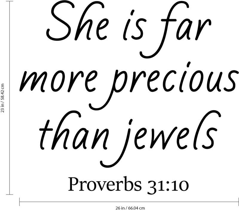 Vinyl Wall Art Decal - She is Far More Precious Than Jewels Prov 31:10-- Religious Bedroom Apartment Decor Decals - Christian Home Living Room Office Quotes (23" x 26"; Black)   4