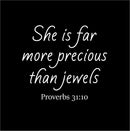 Vinyl Wall Art Decal - She is Far More Precious Than Jewels Prov 31:10-23" x 26" - Religious Bedroom Apartment Decor Decals - Christian Home Living Room Office Quotes (23" x 26"; White) White 23" x 26"