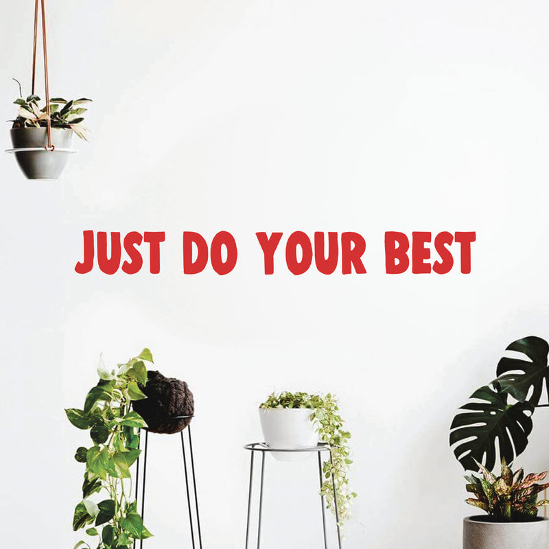 Vinyl Wall Art Decal - Just Do Your Best - Inspirational Business Workplace Bedroom Decoration - Motivational Wall Home Office Gym And Fitness Decor Sticker Adherent   5