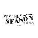 Vinyl Wall Art Decal - Tis The Season to Be Merry - Christmas Seasonal Holiday Sticker - Indoor Outdoor Home Living Room Bedroom Apartment Office Door Decor (10" x 30"; Black)