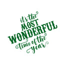 Vinyl Wall Art Decal - It’s The Most Wonderful Time of The Year - Christmas Seasonal Holiday Sticker - Indoor Outdoor Home Office Wall Window Bedroom Workplace Decals (23" x 27"; Green)