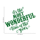 Vinyl Wall Art Decal - It’s The Most Wonderful Time of The Year - Christmas Seasonal Holiday Sticker - Indoor Outdoor Home Office Wall Window Bedroom Workplace Decals (23" x 27"; Green)   4