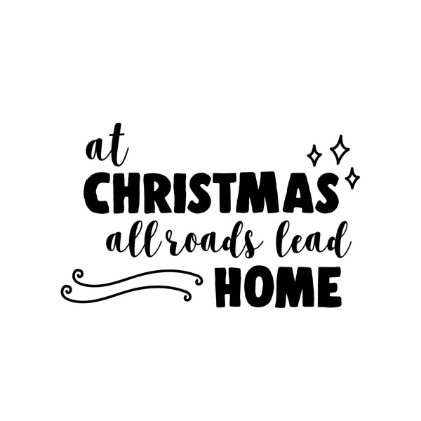 Vinyl Wall Art Decal - at Christmas All Roads Lead Home - - Christmas Seasonal Decoration Sticker - Indoor Home Office Wall Door Window Bedroom Workplace Decor Decals (; Black)