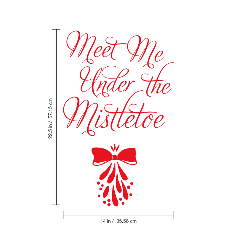 Vinyl Wall Art Decal  - Meet Me Under The Mistletoe - 22.5" x 14" - Christmas Seasonal Holiday Decoration Sticker - Home Office Door Window Bedroom Workplace Decals Red 22.5" x 14"