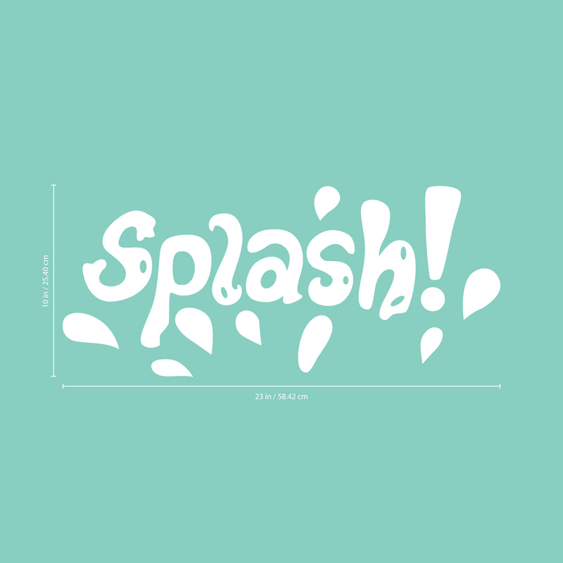 Vinyl Wall Art Decal - Splash - 10" x 23" - Fun Wet Letters Home Bathroom Bathtub Shower Decor - Dorm Room Apartment Kids Room Decals - Soap Bubbles Water Patterns (10" x 23"; White) White 10" x 23"