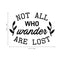 Vinyl Art Wall Decal - Not All Who Wander Are Lost - Motivational Life Quotes - House Office Wall Decoration - Positive Thinking - Good Vibes Stencil Letters Adhesives   4