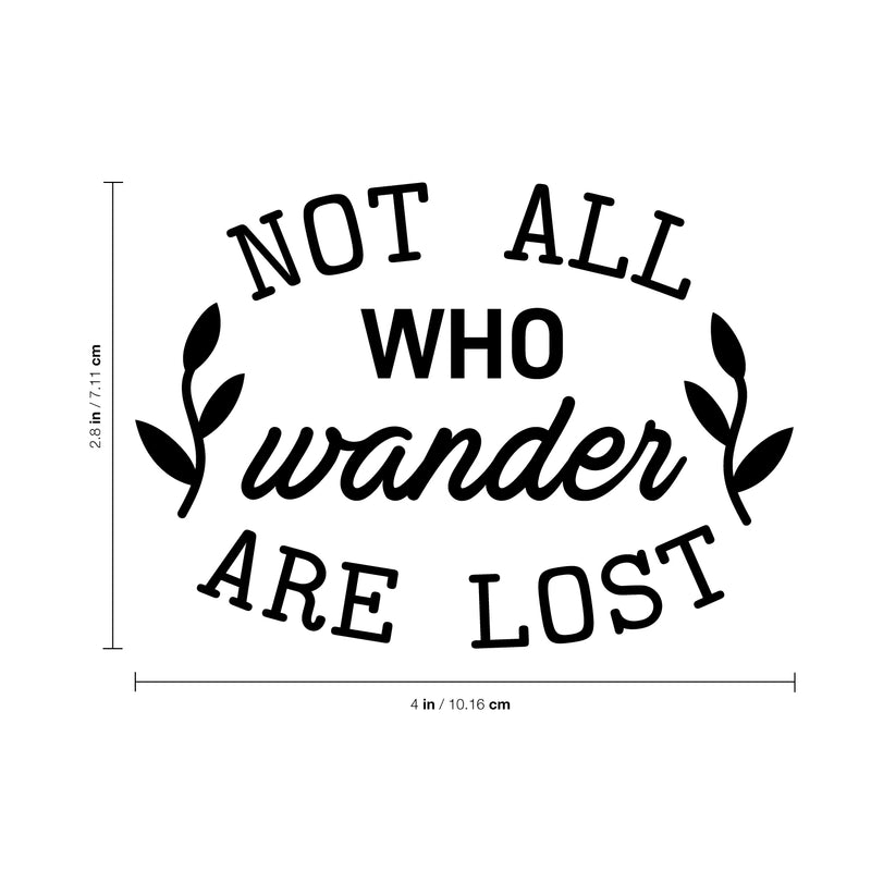 Vinyl Art Wall Decal - Not All Who Wander Are Lost - Motivational Life Quotes - House Office Wall Decoration - Positive Thinking - Good Vibes Stencil Letters Adhesives   4