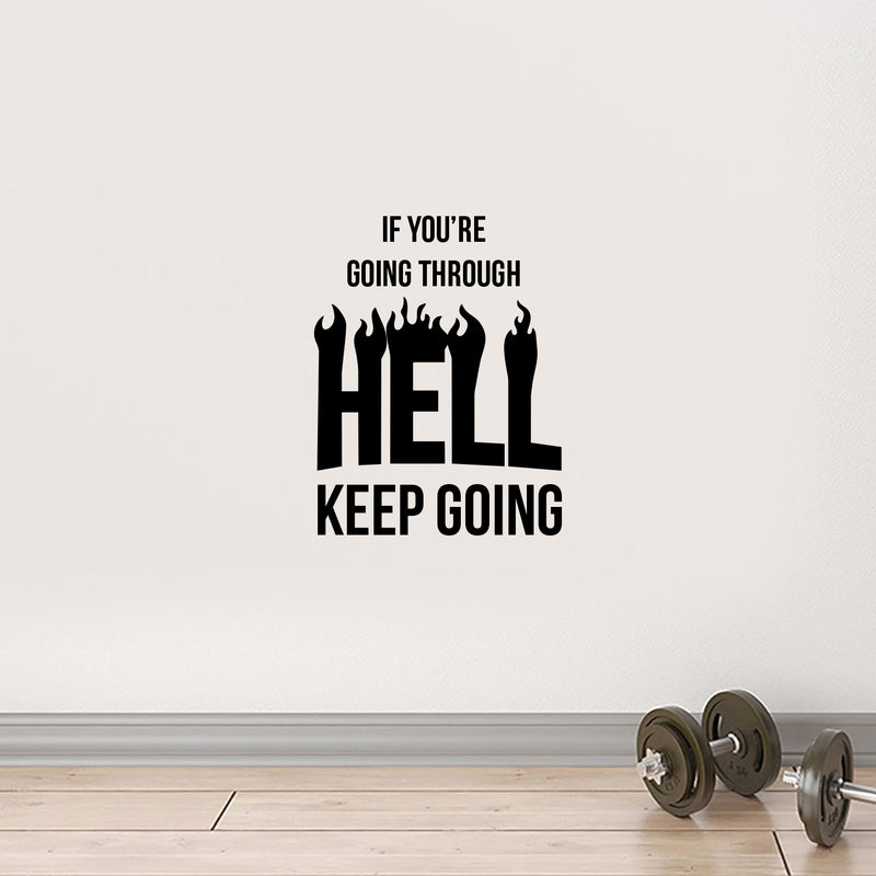 Vinyl Wall Art Decal - If You're Going Through Hell Keep Going - - Winston Churchill Quote Gym Fitness Lifestyle Locker Room Decor - Motivational Work Out Living Room Bedroom Home Decals   2