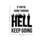 Vinyl Wall Art Decal - If You're Going Through Hell Keep Going - - Winston Churchill Quote Gym Fitness Lifestyle Locker Room Decor - Motivational Work Out Living Room Bedroom Home Decals   4