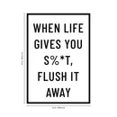 Vinyl Wall Art Decal - When Life Gives You Sh!t Flush It Away - 23" x 16" - Witty Adult Humor Home Living Room Bedroom Bathroom Sticker Decoration - Modern Sarcastic Household Apartment Adhesive Black 23" x 16"