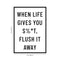 Vinyl Wall Art Decal - When Life Gives You Sh!t Flush It Away - 23" x 16" - Witty Adult Humor Home Living Room Bedroom Bathroom Sticker Decoration - Modern Sarcastic Household Apartment Adhesive Black 23" x 16"