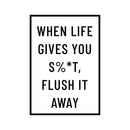 Vinyl Wall Art Decal - When Life Gives You Sh!t Flush It Away - 23" x 16" - Witty Adult Humor Home Living Room Bedroom Bathroom Sticker Decoration - Modern Sarcastic Household Apartment Adhesive Black 23" x 16" 4