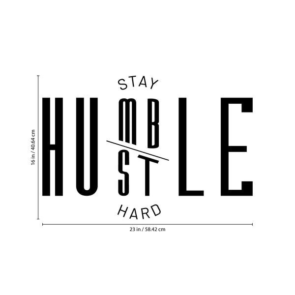 Vinyl Wall Art Decal - Stay Humble Hustle Hard - Modern Motivational Home Bedroom Apartment Decor - Inspirational Indoor Outdoor Living Room Office Work Quotes