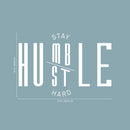 Vinyl Wall Art Decal - Stay Humble Hustle Hard - 16" x 23" - Modern Motivational Home Bedroom Apartment Decor - Inspirational Indoor Outdoor Living Room Office Work Quotes White 16" x 23"