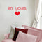 Valentines Day Vinyl Wall Art Decal - I’m Yours with Heart - 12" x 23" - Valentine’s Home Living Room Bedroom Sticker - Indoor Outdoor Positive Household Couples Apartment Decor (12" x 23"; Red) Red 12" x 23" 3